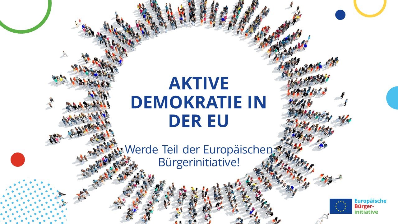 die Europäische Bürgerinitiative die Europäische Bürgerinitiative: aktive Demokratie in der EU